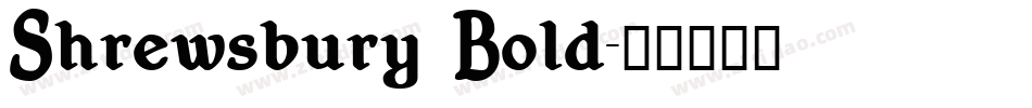Shrewsbury Bold字体转换